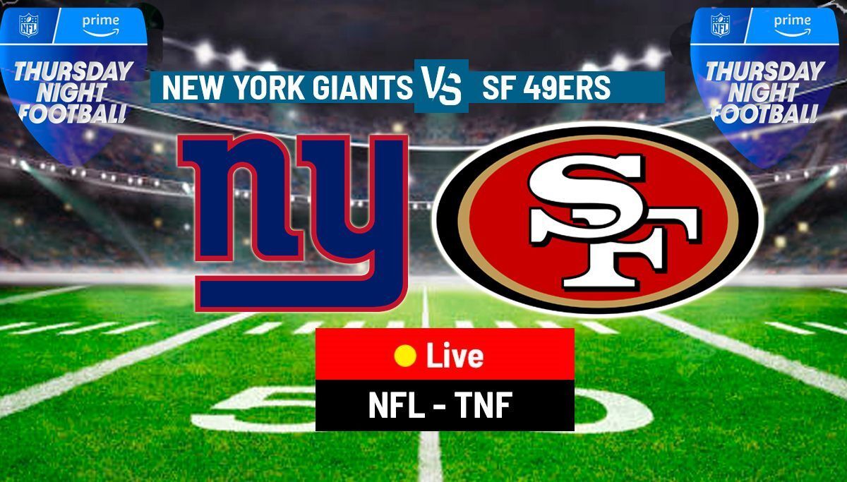 New York Giants at San Francisco 49ers: Thursday Night Football