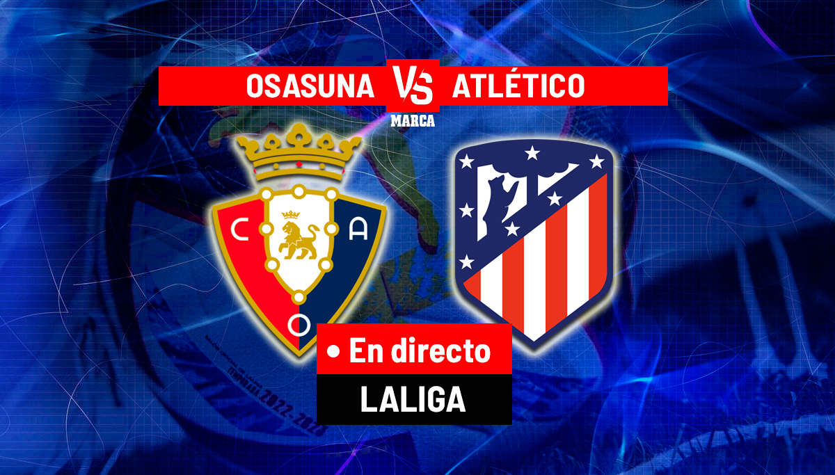 Osasuna - Atlético en directo hoy | La Liga EA Sport en vivo
