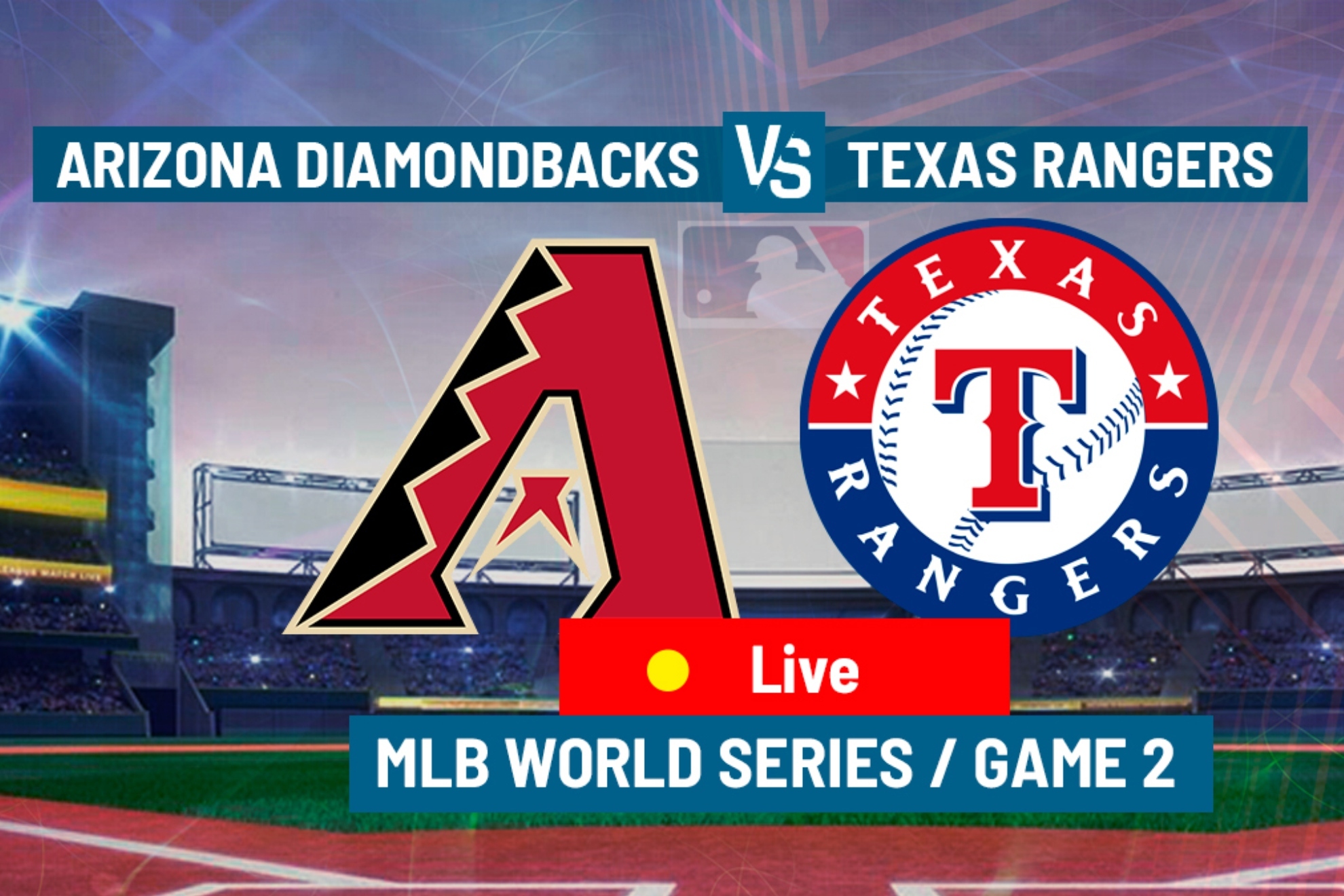 Diamondbacks vs Rangers World Series Game 2