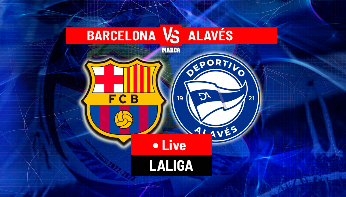 Barcelona vs Alaves LIVE: Latest Updates - LaLiga EA Sports 2023/24