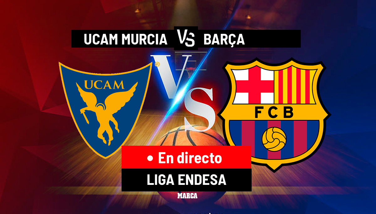 UCAM Murcia CB - Barcelona en directo