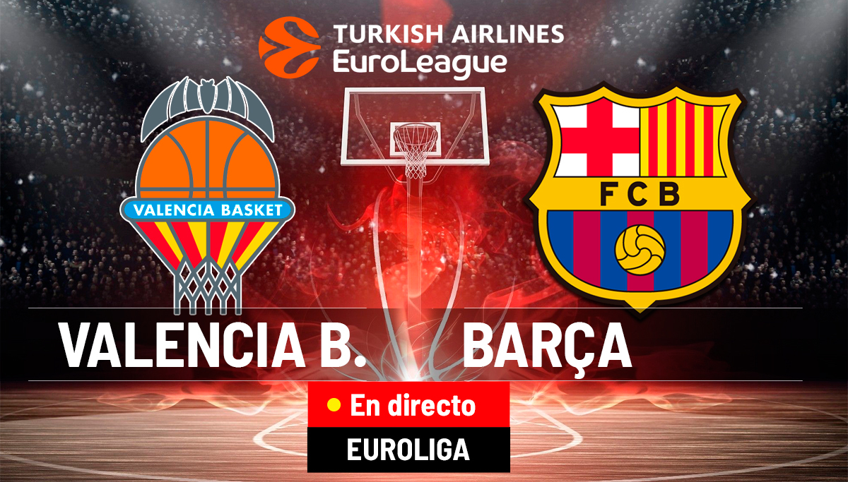 Valencia Basket - Barcelona en directo | Euroliga hoy en vivo