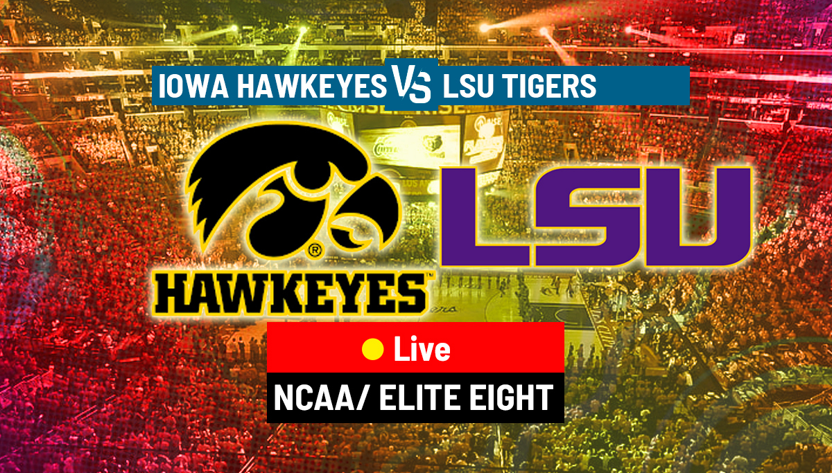 LSU Tigers vs. Iowa Hawkeyes: Elite Eight