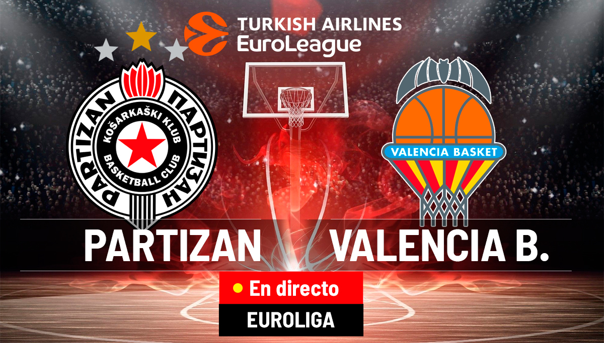 Partizan NIS Belgrado - Valencia Basket Club en directo