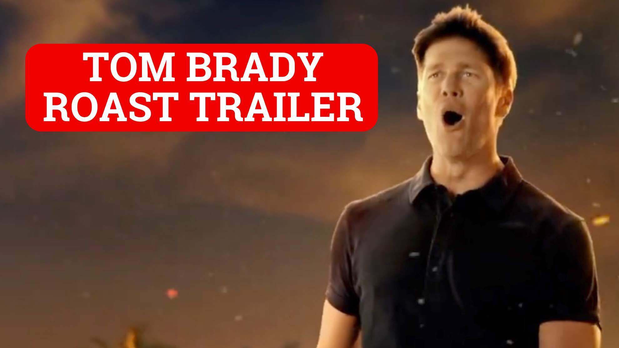 Tom Brady Netflix roast official trailer: The Greatest Roast of All Time