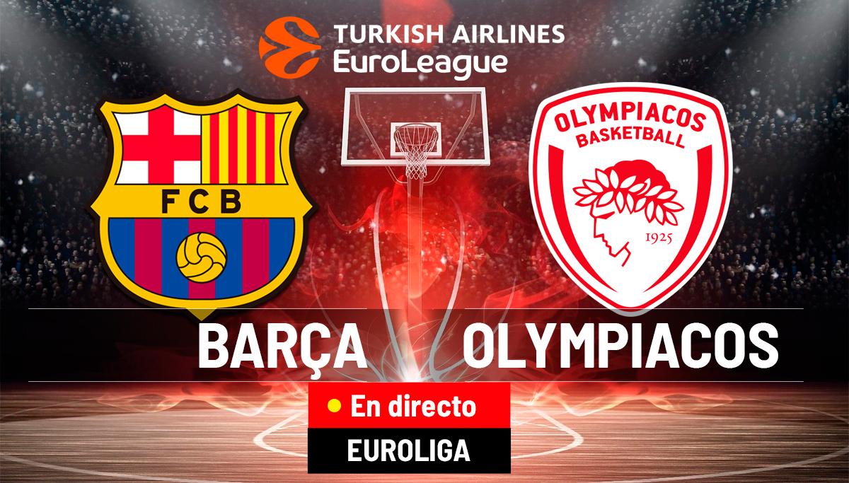Barcelona - Olympiacos, en directo | Euroliga hoy, en vivo
