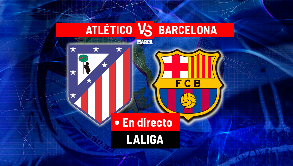 Atlético - Barcelona | Resumen, resultado y goles del partido de LaLiga ...